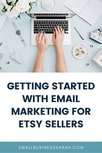 How To Get Started With Email Marketing For Etsy Sellers
