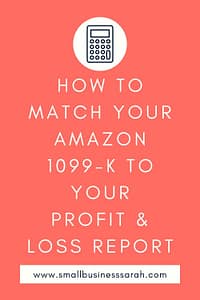 How To Match Your Amazon 1099-K To Your Profit & Loss Report